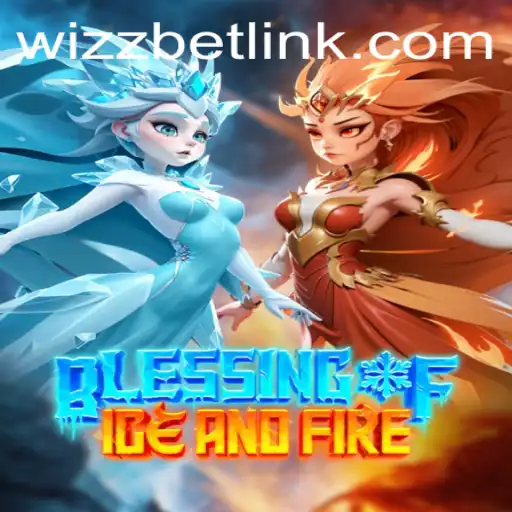 Exploring the Magical Realm of BlessingofIceandFire with WizzBet